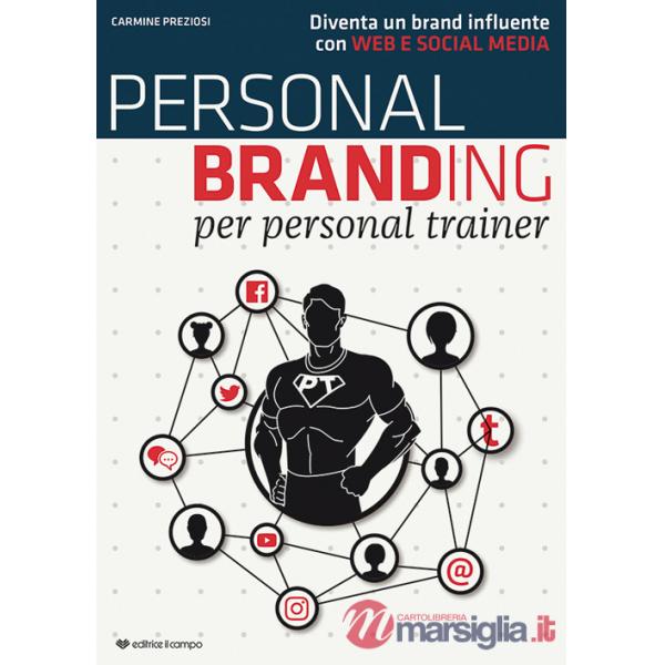 Personal branding per personal trainer. Diventa un brand influente con web e social media