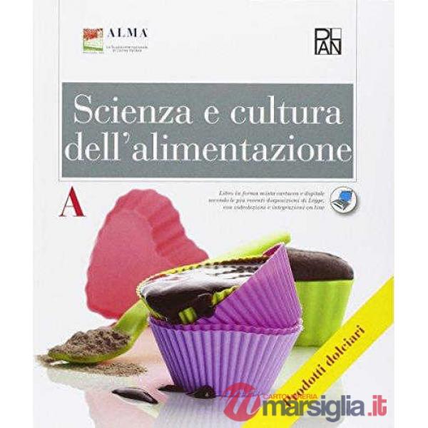 SCIENZA E CULTURA ALIMENTAZIONE - DOLCI-A