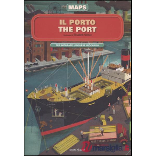Porto-The port. Maps. Con adesivi. Ediz. illustrata (Il)