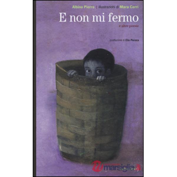 E non mi fermo e altre poesie