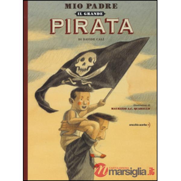 Mio padre, il grande pirata