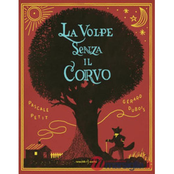Volpe senza il corvo (La)