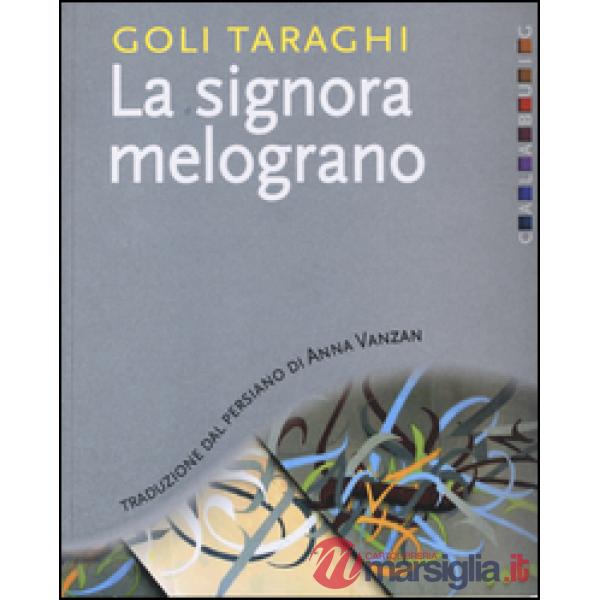 Signora melograno (La)