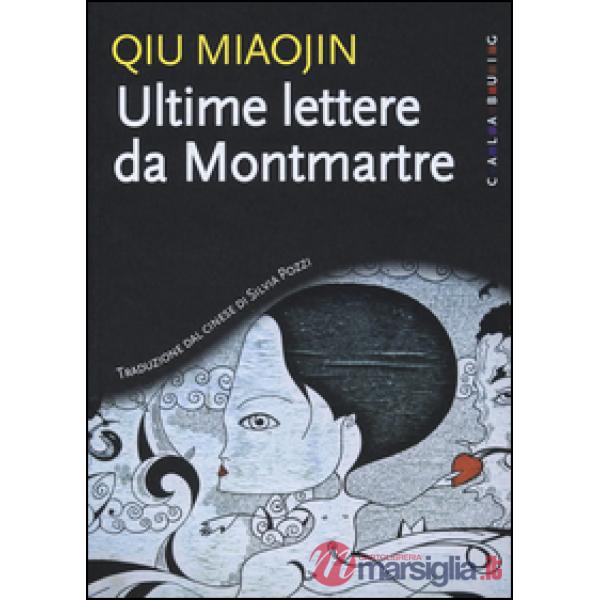 Ultime lettere da Montmartre