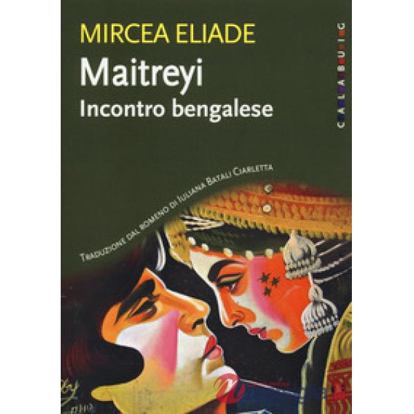 Maitreyi. Incontro bengalese. Nuova ediz.