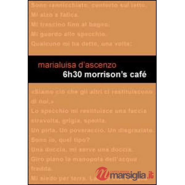 6h30 Morrison's Café