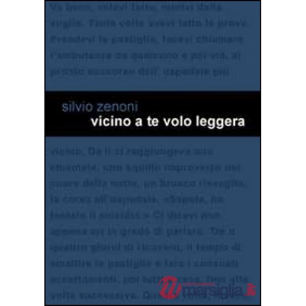 Vicino a te volo leggera