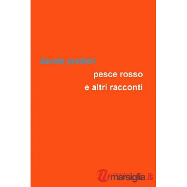 Pesce rosso e altri racconti