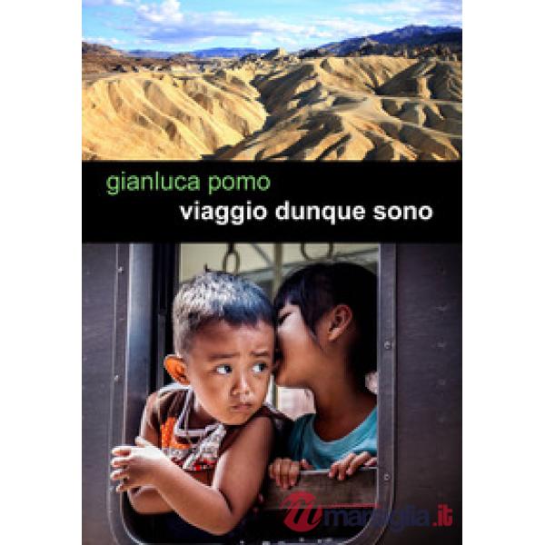 Viaggio dunque sono
