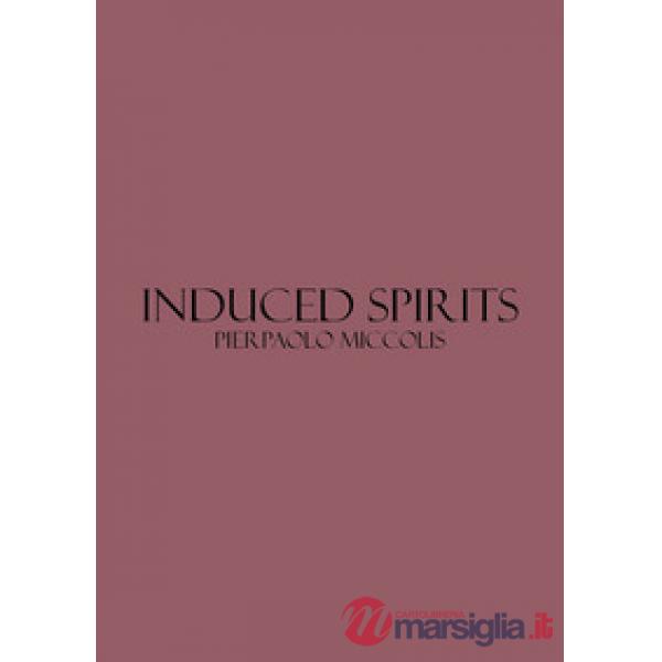 Induced spirits. Catalogo della mostra (Bari, 2-3 marzo 2018)