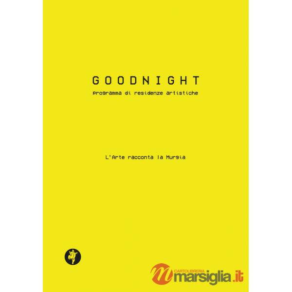 Goodnight. Programma di residenze artistiche