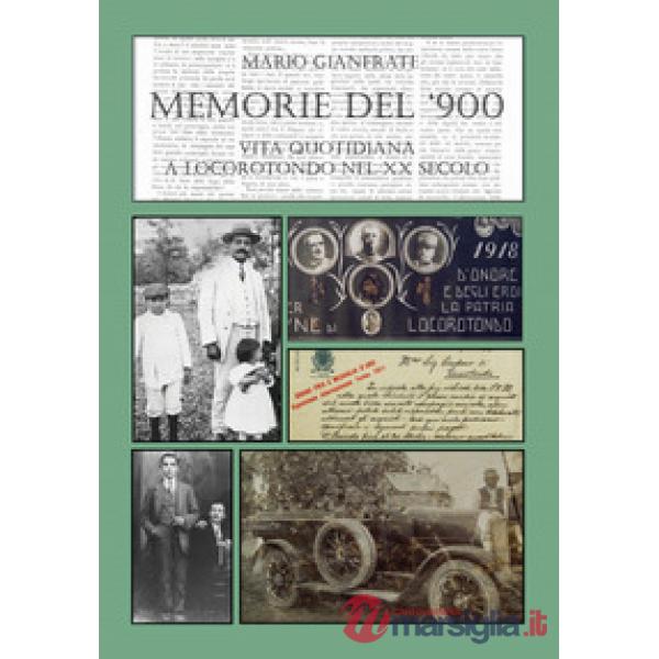 Memorie del Novecento. Vita quotidiana a Locorotondo nel XX secolo