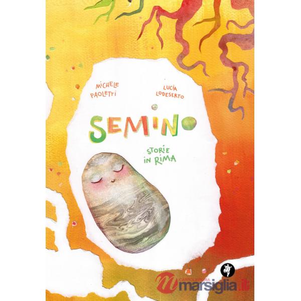 Semino. Storie in rima. Ediz. illustrata