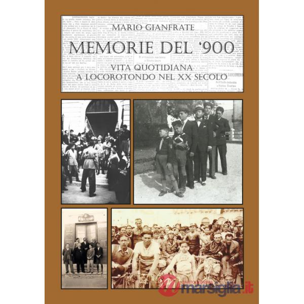 Memorie del Novecento. Vita quotidiana a Locorotondo nel XX secolo. Vol. 2: 1922-1939