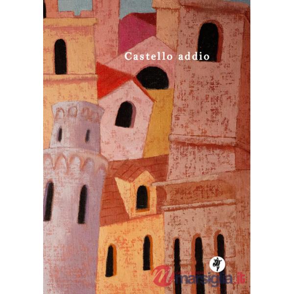 Castello addio