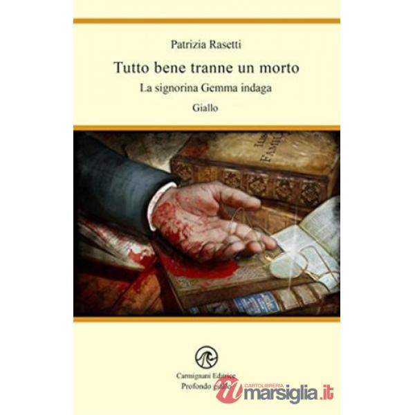 Tutto bene tranne un morto. La signorina Gemma indaga