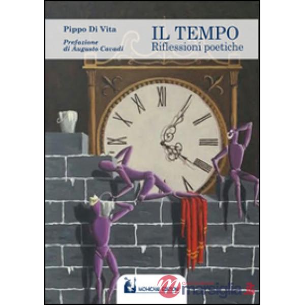 Tempo. Riflessioni poetiche (Il)