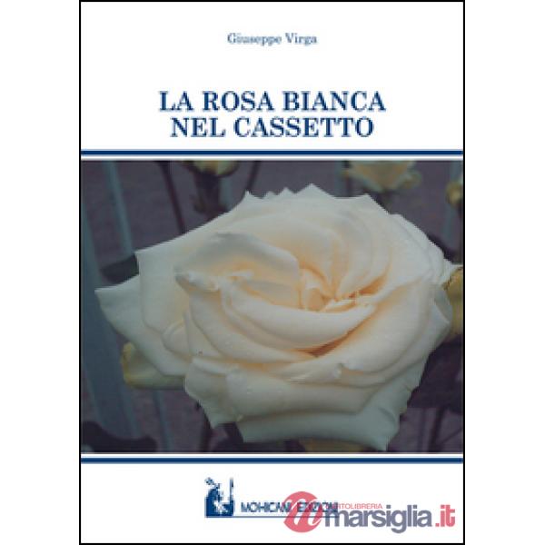 Rosa bianca nel cassetto (La)