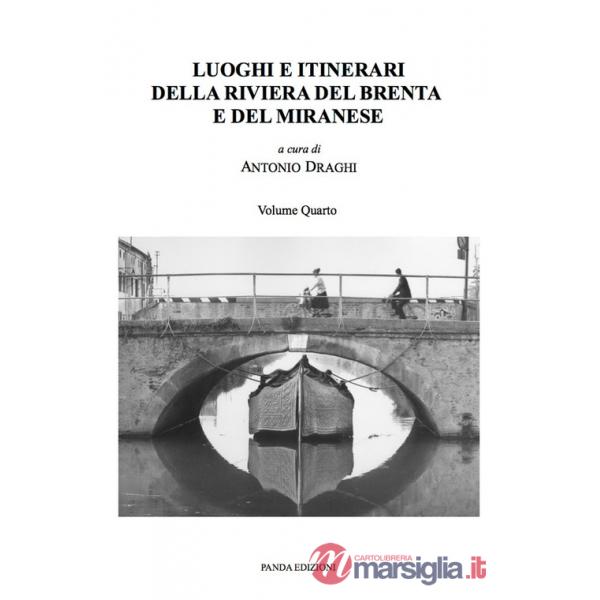Luoghi e itinerari della riviera del Brenta e del Miranese. Vol. 4