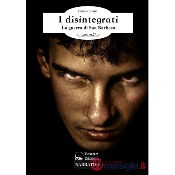 Disintegrati. La guerra di San Barbaso (I)