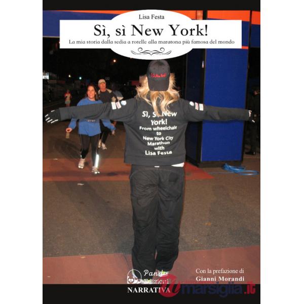 Sì, sì New York! La mia storia dalla sedia a rotelle alla maratona più famosa del mondo