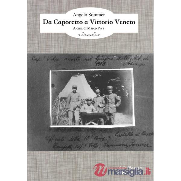 Da Caporetto a Vittorio Veneto