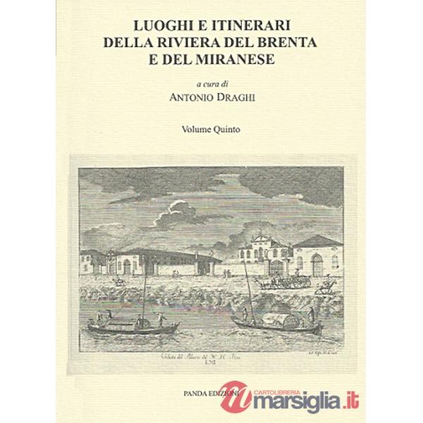 Luoghi e itinerari della riviera del Brenta e del Miranese. Vol. 5