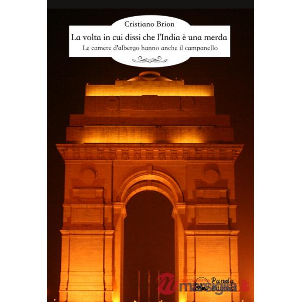 Volta in cui dissi che l'India è una merda. Le camere d'albergo hanno anche il campanello (La)