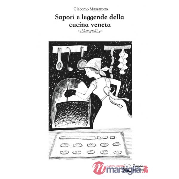Sapori e leggende della cucina veneta