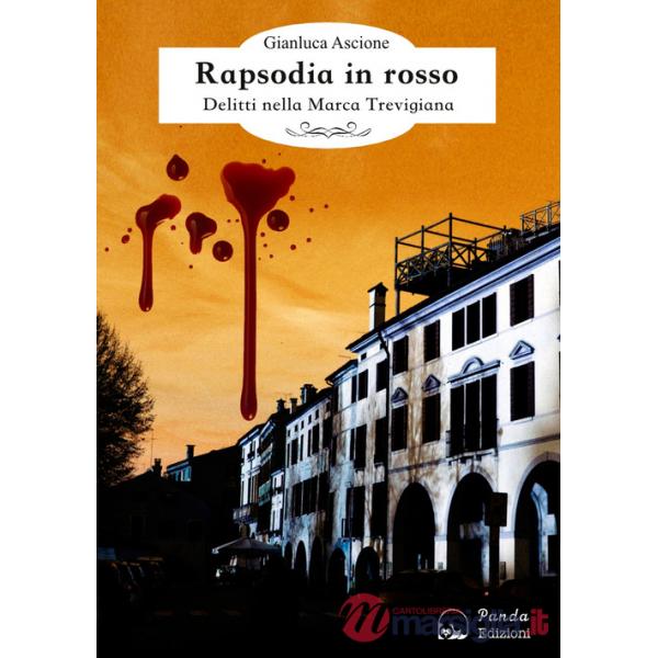 Rapsodia in rosso. Delitti nella Marca trevigiana