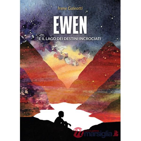 Ewen e il lago dei destini incrociati