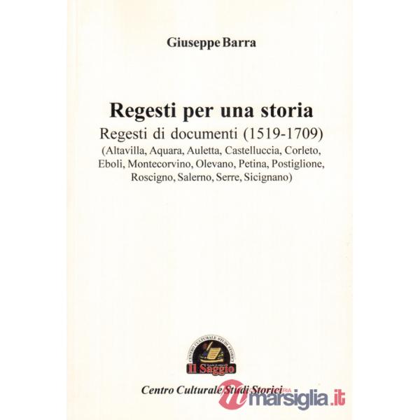 Regesti per una storia. Vol. 1: Regesti di documenti (1519-1709)