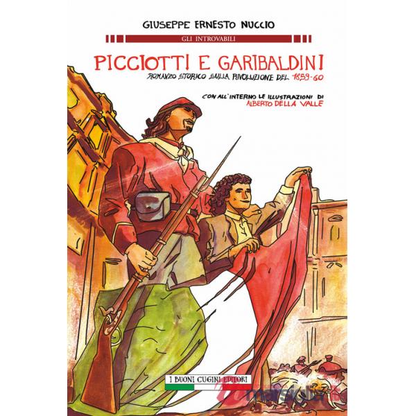 Picciotti e garibaldini. Romanzo storico sulla rivoluzione del 1859-60
