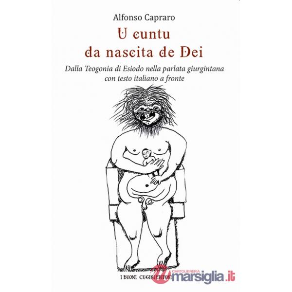 Cuntu da nascita de Dei. Dalla Teogonia di Esiodo nella parlata giurgintana. Testo italiano a fronte (U)