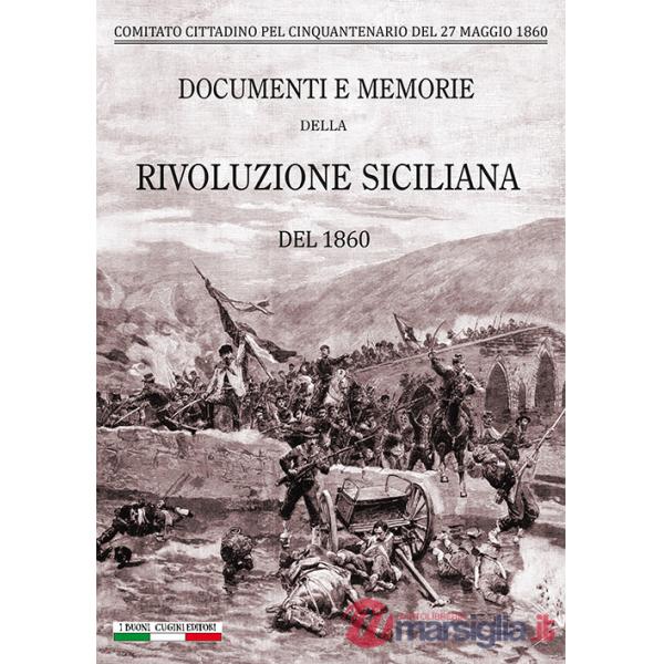 Documenti e memorie della rivoluzione siciliana del 1860