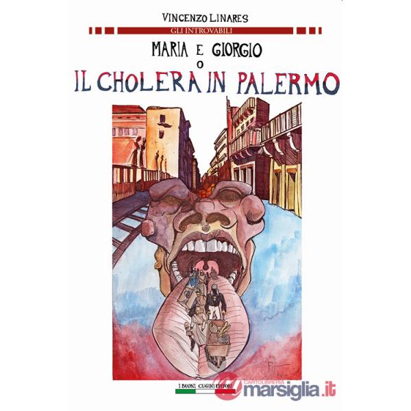 Maria e Giorgio o il cholera a Palermo