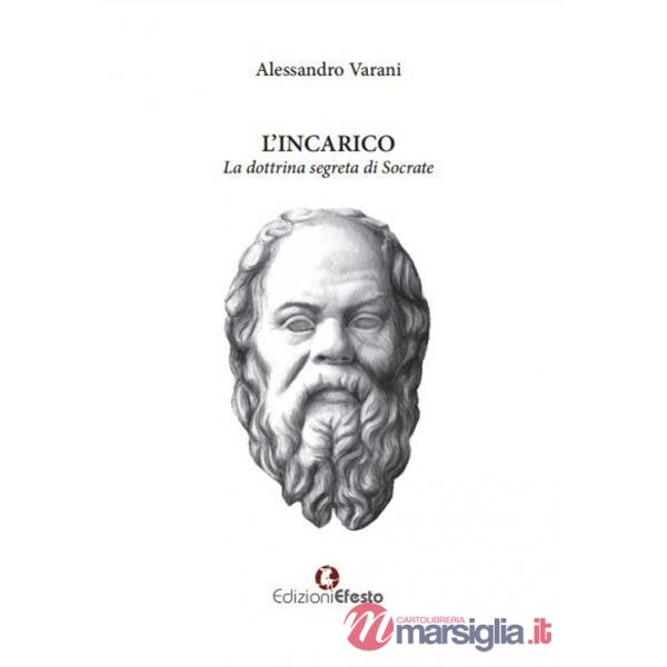 Incarico. La dottrina segreta di Socrate (L')