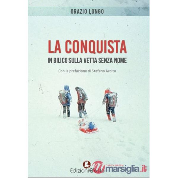 Conquista. In bilico sulla vetta senza nome (La)