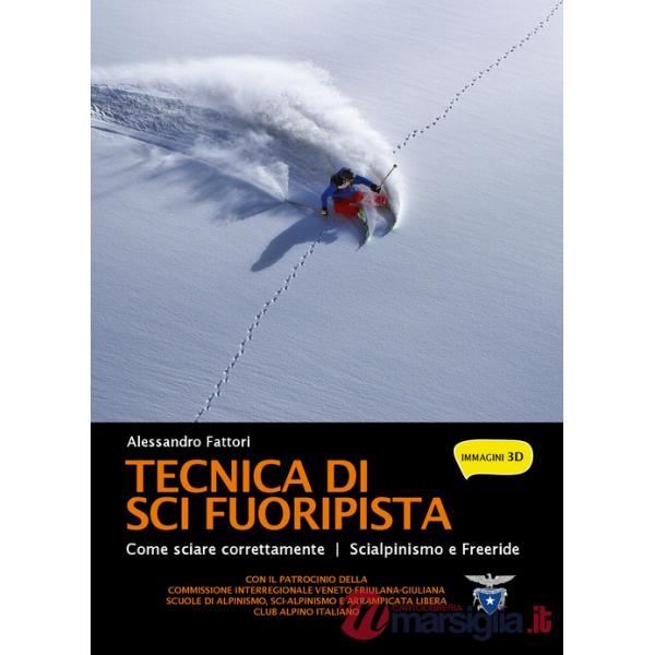Tecnica di sci fuoripista. Come sciare correttamente. Scialpinismo e freeride