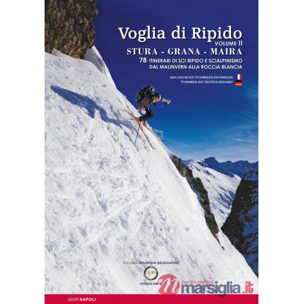 Voglia di ripido. Scialpinsimo e sci ripido in Val Stura, Grana, Maira. Avec des notes techniques en français-Tecnhiken auf deut