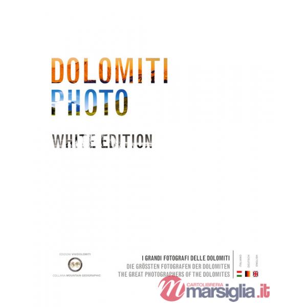 Dolomiti photo. I grandi fotografi delle Dolomiti. Ediz. italiana, inglese e tedesca. Vol. 2