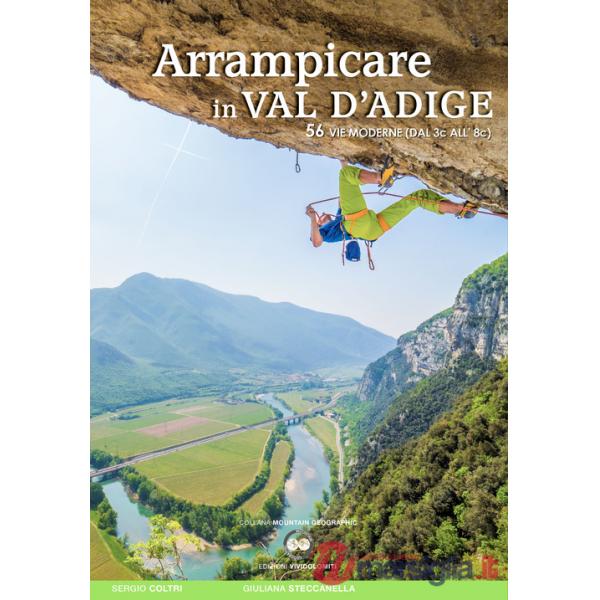 Arrampicare in Val D'Adige. 56 vie moderne (dal 3c all'8c)
