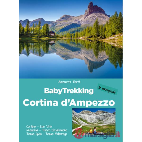 BabyTrekking Cortina d'Ampezzo. Cortina, San Vito, Misurina, Passo Cimabanche, Passo Giau, Passo Falzarego