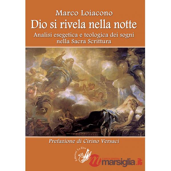 Dio si rivela nella notte. Analisi esegetica e teologica dei sogni nella Sacra Scrittura
