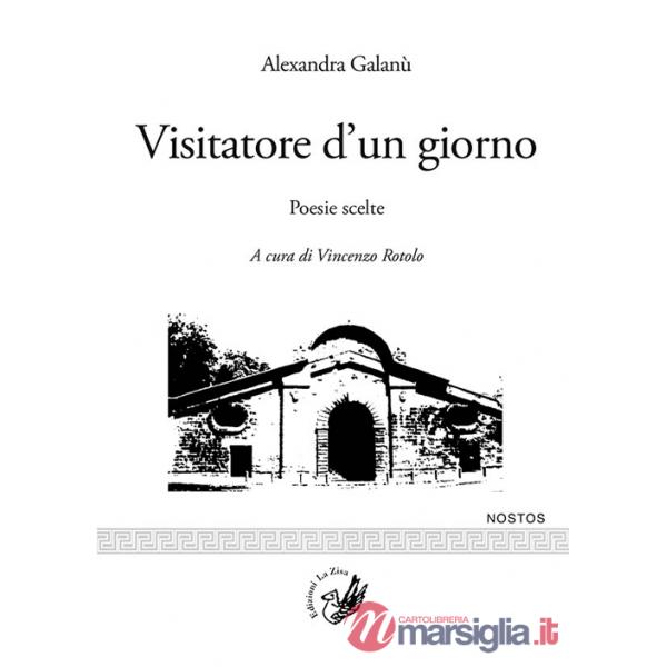 Visitatore d'un giorno. Poesie scelte. Testo greco a fronte