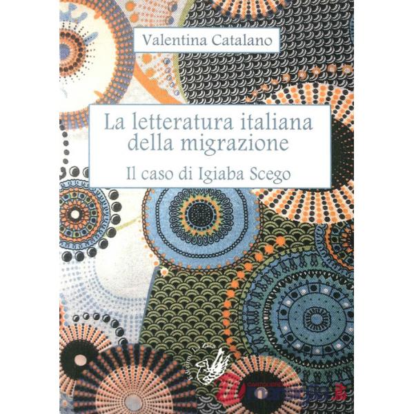 Letteratura italiana della migrazione. Il caso di Igiaba Scego (La)