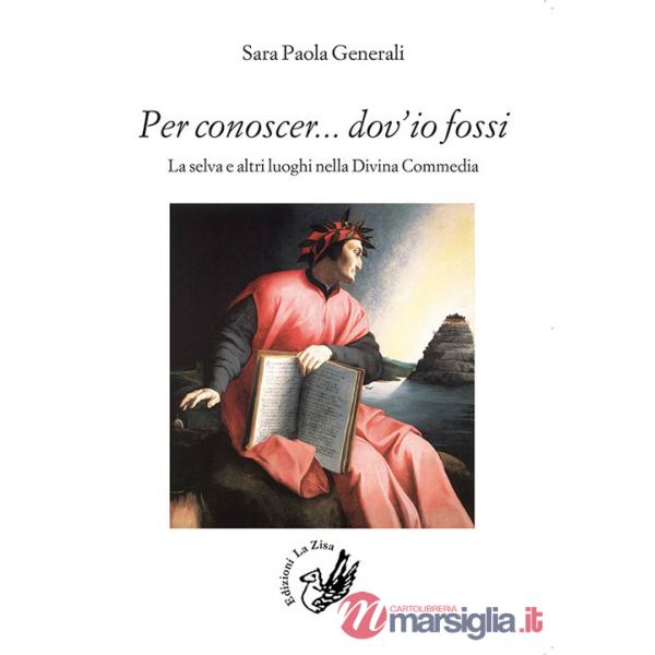 Per conoscer... dov'io fossi. La selva e altri luoghi nella Divina Commedia