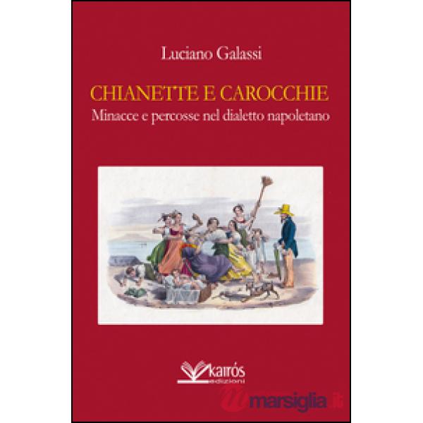 Chianette e carocchie, minacce e percosse nel dialetto napoletano
