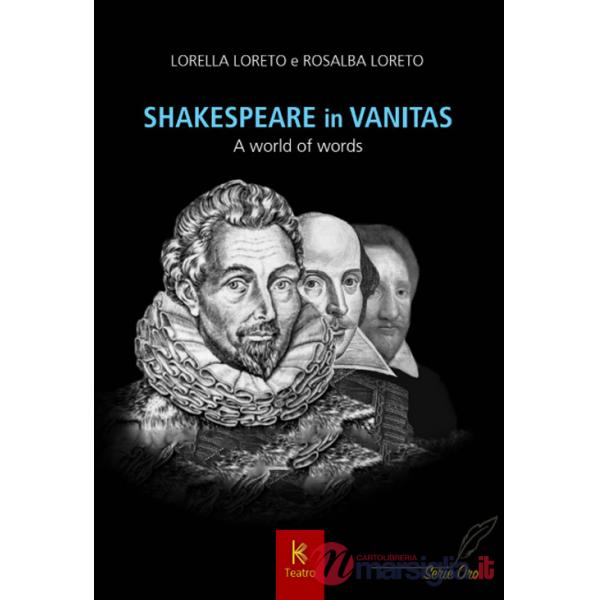 Shakespeare in vanitas. A world of words