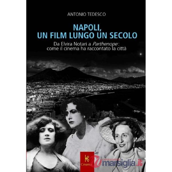 Napoli, un film lungo un secolo